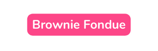 Brownie Fondue